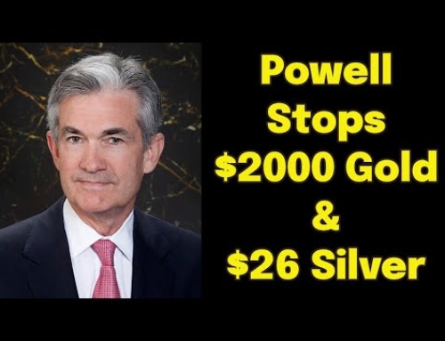 Powell Stops $2000 Gold & $26 Silver