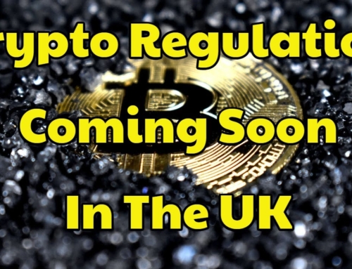 Crypto Regulation Coming Soon In The UK –  Arguments In Favour